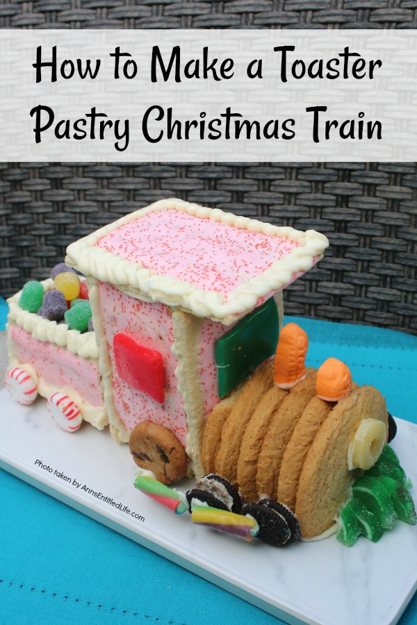 https://www.annsentitledlife.com/wp-content/uploads/2017/11/how-to-make-a-toaster-pastry-christmas-train-vertical.jpg