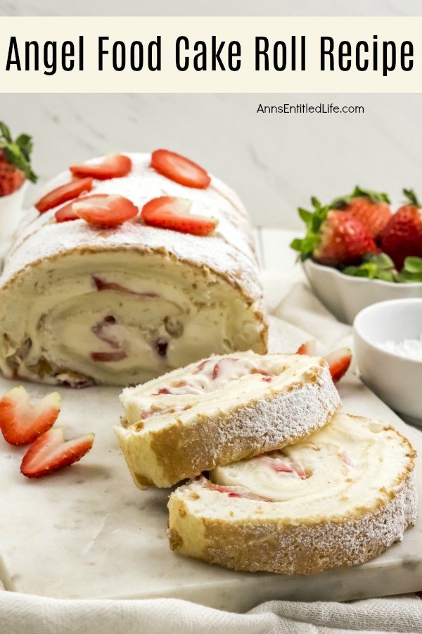 Strawberries and Cream Angel Food Cake Roll - Recipes Food and Cooking