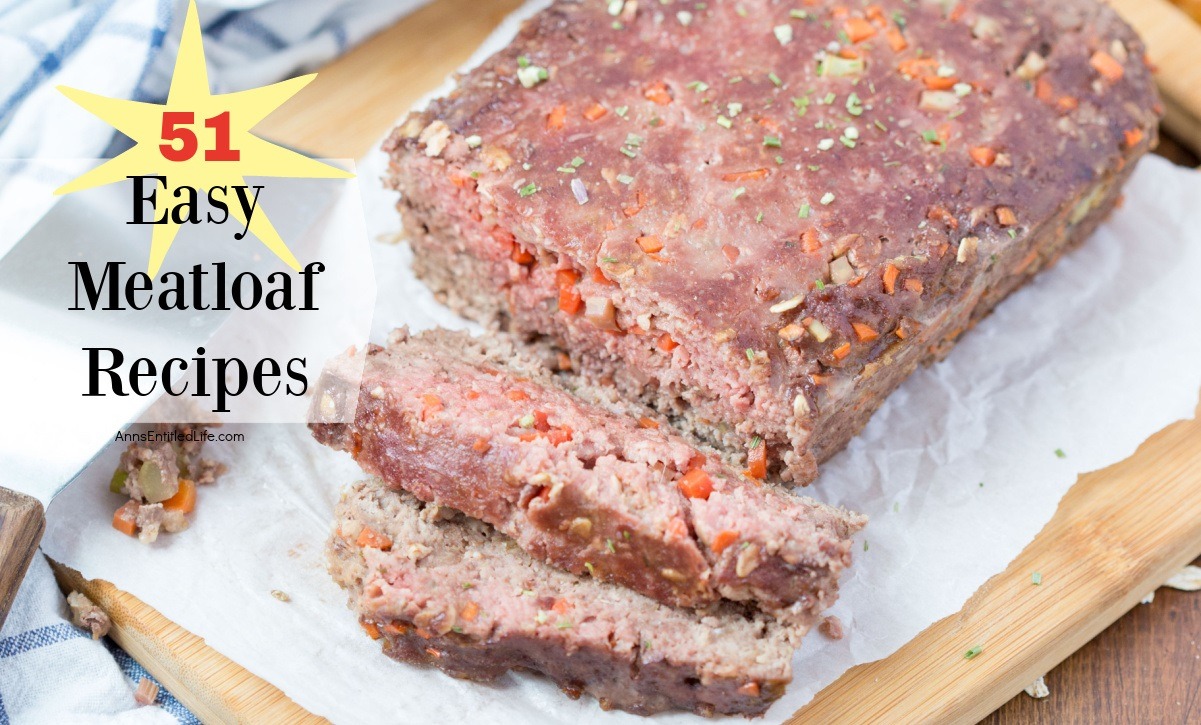 https://www.annsentitledlife.com/wp-content/uploads/2023/02/51-easy-meatloaf-recipes-photo.jpg