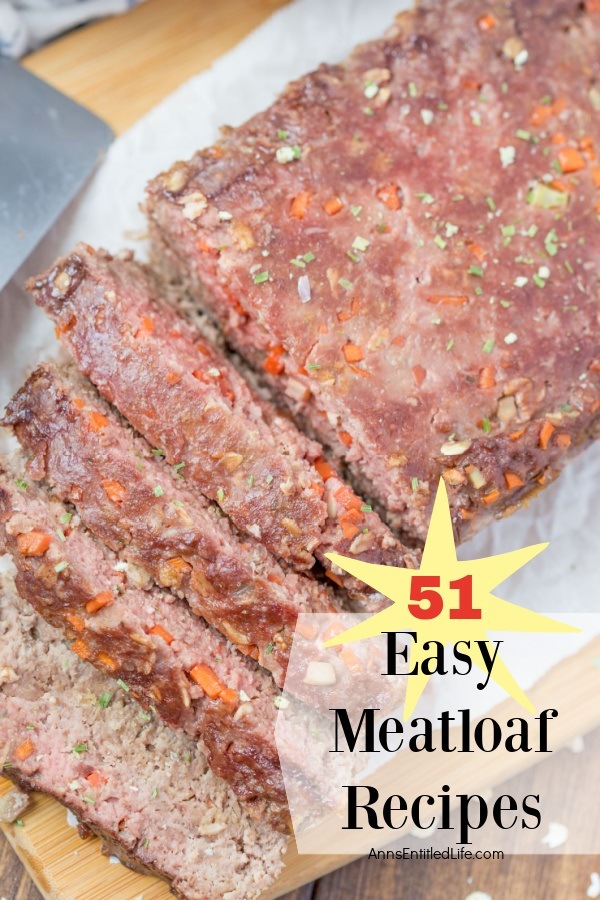 https://www.annsentitledlife.com/wp-content/uploads/2023/02/51-easy-meatloaf-recipes-vertical.jpg